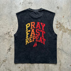 PRAY FAST REPEAT  - Snow Washed Tank Top